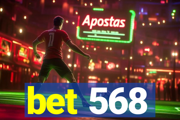 bet 568